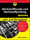Buchcover Werkstoffkunde und Werkstoffprüfung für Dummies Lehr- und Übungsbuch