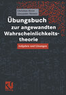 Buchcover Übungsbuch zur angewandten Wahrscheinlichkeitstheorie