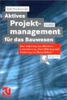 Buchcover Aktives Projektmanagement für das Bauwesen