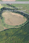 Buchcover Die Bronzezeit im nördlichen Harzvorland