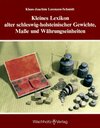 Buchcover Kleines Lexikon alter schleswig-holsteinischer Gewichte, Masse und Währungseinheiten