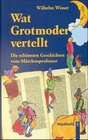 Buchcover Wat Grotmoder vertellt