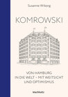 Buchcover Komrowski. Von Hamburg in die Welt.