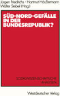 Buchcover Süd-Nord-Gefälle in der Bundesrepublik?