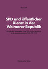 Buchcover SPD und öffentlicher Dienst in der Weimarer Republik