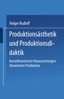 Buchcover Produktionsästhetik und Produktionsdidaktik