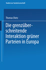 Buchcover Die grenzüberschreitende Interaktion grüner Parteien in Europa