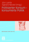 Buchcover Politisierter Konsum - konsumierte Politik