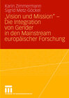 Buchcover „Vision und Mission“ - Die Integration von Gender in den Mainstream europäischer Forschung