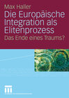 Buchcover Die Europäische Integration als Elitenprozess