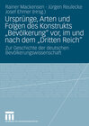 Buchcover Ursprünge, Arten und Folgen des Konstrukts "Bevölkerung" vor, im und nach dem "Dritten Reich"