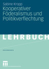Buchcover Kooperativer Föderalismus und Politikverflechtung