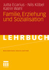 Buchcover Familie, Erziehung und Sozialisation