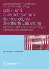 Buchcover Schul- und Unterrichtsreform durch ergebnisorientierte Steuerung