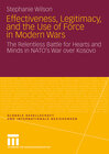 Buchcover Effectiveness, Legitimacy, and the Use of Force in Modern Wars