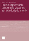 Buchcover Erziehungswissenschaftliche Zugänge zur Waldorfpädagogik
