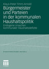Buchcover Bürgermeister und Parteien in der kommunalen Haushaltspolitik