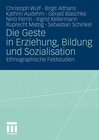 Buchcover Die Geste in Erziehung, Bildung und Sozialisation