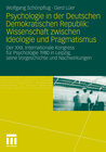 Buchcover Psychologie in der Deutschen Demokratischen Republik: Wissenschaft zwischen Ideologie und Pragmatismus