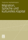 Buchcover Migration, Sprache und kulturelles Kapital