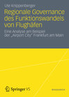Buchcover Regionale Governance des Funktionswandels von Flughäfen