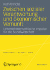 Buchcover Zwischen sozialer Verantwortung und ökonomischer Vernunft