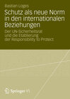 Buchcover Schutz als neue Norm in den internationalen Beziehungen