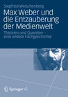 Buchcover Max Weber und die Entzauberung der Medienwelt