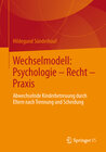Buchcover Wechselmodell: Psychologie – Recht – Praxis