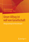 Buchcover Unser Alltag ist voll von Gesellschaft