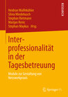 Buchcover Interprofessionalität in der Tagesbetreuung