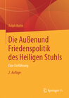 Buchcover Die Außen- und Friedenspolitik des Heiligen Stuhls