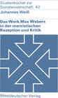 Buchcover Das Werk Max Webers in der marxistischen Rezeption und Kritik