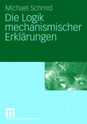 Buchcover Die Logik mechanismischer Erklärungen