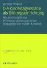 Buchcover Die Kindertagesstätte als Bildungseinrichtung