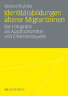 Buchcover Identitätsbildungen älterer Migrantinnen