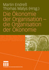 Buchcover Die Ökonomie der Organisation - die Organisation der Ökonomie