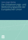 Buchcover Die Globalisierungs- und Weltordnungspolitik der Europäischen Union