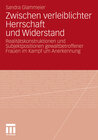 Buchcover Zwischen verleiblichter Herrschaft und Widerstand