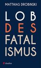 Buchcover Lob des Fatalismus