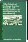 Buchcover Quellen zur deutschen Wirtschafts- und Sozialgeschichte von der Reichsgründung bis zum Ersten Weltkrieg