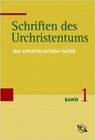 Buchcover Schriften des Urchristentums / Didache (Apostellehre) /Barnabasbrief /Zweiter Klemensbrief /Schrift an Diognet