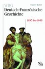 Buchcover WBG Deutsch-Französische Geschichte / Deutschland und Frankreich im Zeichen der habsburgischen Universalmonarchie 1500 b