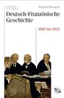 Buchcover WBG Deutsch-Französische Geschichte / Das Trauma des großen Krieges 1918-1932/33