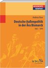 Buchcover Deutsche Außenpolitik in der Ära Bismarck