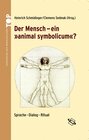 Buchcover Der Mensch - ein "animal symbolicum"?