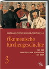 Buchcover Ökumenische Kirchengeschichte / Von der Französischen Revolution bis 1989