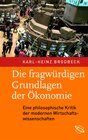 Buchcover Die fragwürdigen Grundlagen der Ökonomie