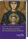 Buchcover Die orthodoxen Kirchen der byzantinischen Tradition