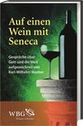 Auf einen Wein mit Seneca width=